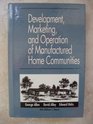 Development Marketing and Operation of Manufactured Home Communities