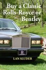 Buy a Classic RollsRoyce or Bentley