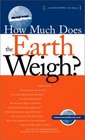 Marshall Brain's How Stuff Works  How Much Does the Earth Weigh