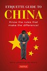 Etiquette Guide to China Know the Rules that Make the Difference