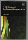 A Dictionary of Intellectual Property Law