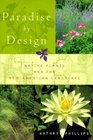 Paradise by Design Native Plants and the New American Landscape