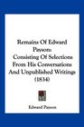 Remains Of Edward Payson Consisting Of Selections From His Conversations And Unpublished Writings