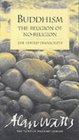 Buddhism The Religion of Noreligion