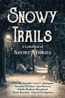 Snowy Trails A Collection of Short Stories