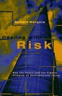 Dealing with Risk  Why the Public and the Experts Disagree on Environmental Issues