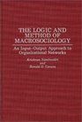 The Logic and Method of Macrosociology An InputOutput Approach to Organizational Networks
