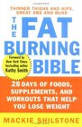 The FatBurning Bible  28 Days of Foods Supplements and Workouts that Help You Lose Weight