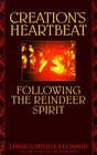 Creation's Heartbeat  Following the Reindeer Spirit