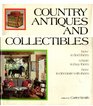 Country antiques and collectibles How to find them where to buy them how to decorate with them