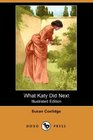 What Katy Did Next (Illustrated Edition) (Dodo Press)