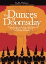 Dunces of Doomsday 10 Blunders That Gave Rise to Radical Islam Terrorist Regimes And the Threat of an American Hiroshima