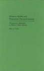 Modern Myths and Wagnerian Deconstructions  Hermeneutic Approaches to Wagner's MusicDramas