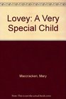 Lovey A Very Special Child
