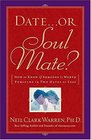 Dateor Soul Mate How To Know If Someone Is Worth Pursuing In Two Dates Or Less