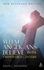 What Anglicans Believe in the TwentyFirst Century