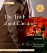 The Truth About Cheating Why Men Stray and What You Can Do to Prevent It