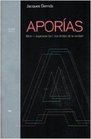 Aporias Moriresperarse  Los Limites De La Verdad / Dyingawaiting  the Limits of Truth