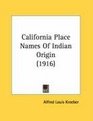 California Place Names Of Indian Origin