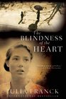 The Blindness of the Heart: A Novel