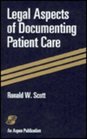 Legal Aspects of Documenting Patient Care