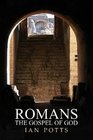 ROMANS  The Gospel of God