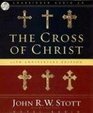 The Cross of Christ 20th Anniversary Edition