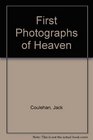 First Photographs Of Heaven