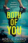 Both of You: From the Sunday Times Number One bestselling author of books like Just My Luck comes the most stunning domestic thriller of 2021