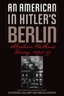 An American in Hitler's Berlin Abraham Plotkin's Diary 193233