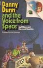 Danny Dunn and the Voice from Space