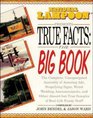 National Lampoon Presents True Facts the Big Book