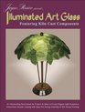 Illuminated Art Glass  Featuring 14 Lampshade Kiln Cast Projects