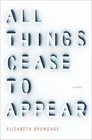 All Things Cease to Appear