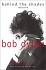 Bob Dylan Behind the Shades Revisited