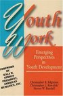 Youth Work Emerging Perspectives in Youth Development