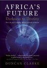 Africa's Future Darkness to Destiny