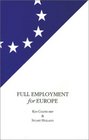 Full Employment for Europe The Commission the Council and the Debate on Employment in the European Parliament 199495