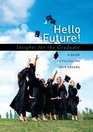 Hello Future!: Insights for the Graduate