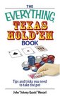The Everything Texas Hold 'em Book: Tips And Tricks You Need to Take the Pot (Everything: Sports and Hobbies)