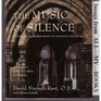 The Music of Silence Entering the Sacred Space of Monastic Experience
