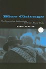 Blue Chicago  The Search for Authenticity in Urban Blues Clubs