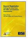 Beyond Registration Getting the Best from ISO 9001 and Business Improvement