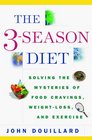 The 3Season Diet  Solving the Mysteries of Food Cravings WeightLoss and Exercise