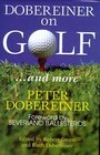 Dobereiner on Golf And More