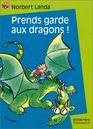 Prends garde aux dragons