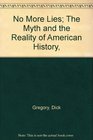No More Lies The Myth and the Reality of American History