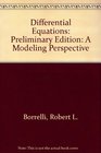 Differential Equations Preliminary Edition A Modeling Perspective