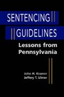 Sentencing Guidelines Lessons from Pennsylvania