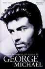 Careless Whispers The Life and Career of George Michael